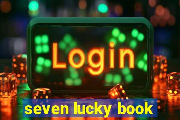 seven lucky book