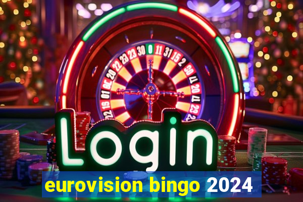 eurovision bingo 2024