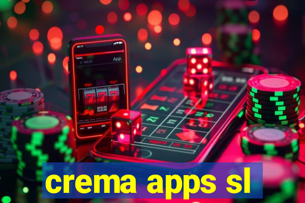 crema apps sl