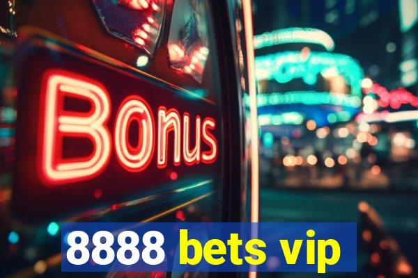 8888 bets vip