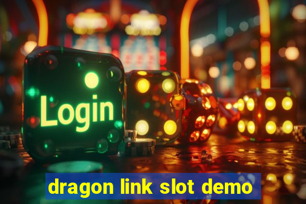 dragon link slot demo