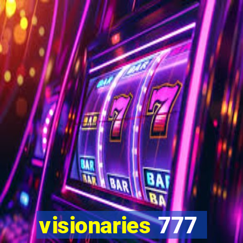 visionaries 777