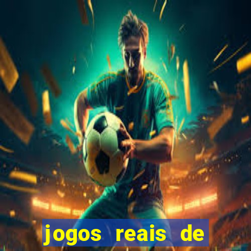 jogos reais de ganhar dinheiro