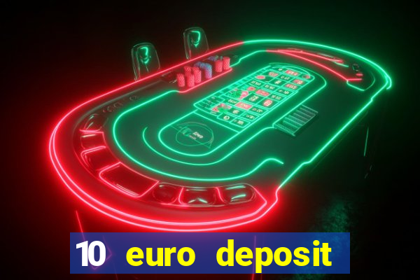 10 euro deposit trustly casino