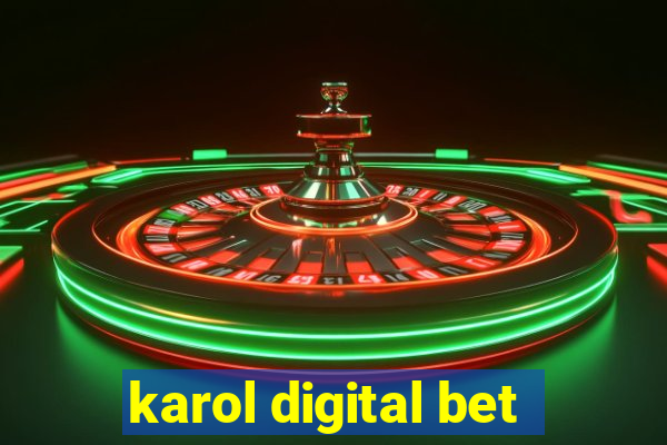 karol digital bet