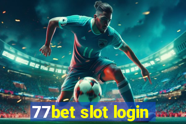 77bet slot login