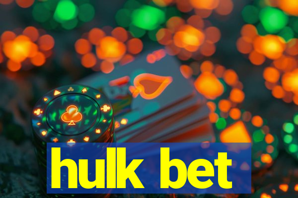 hulk bet