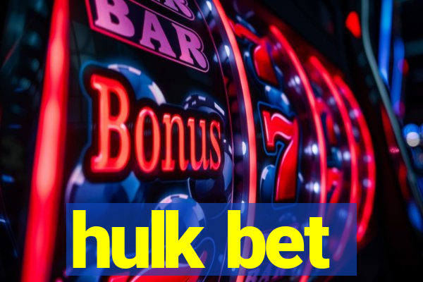 hulk bet