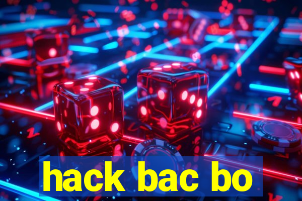 hack bac bo