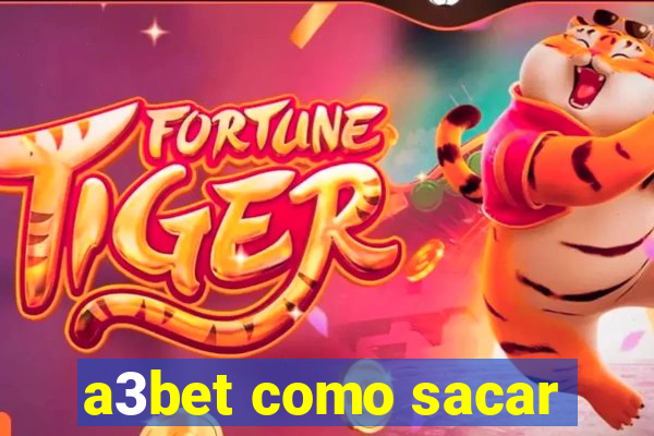 a3bet como sacar