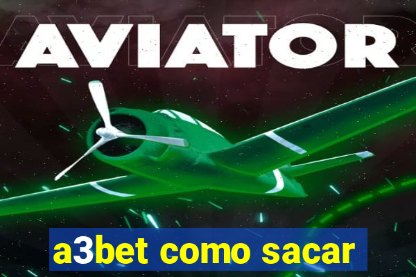 a3bet como sacar