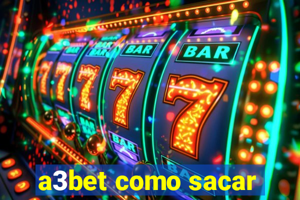 a3bet como sacar