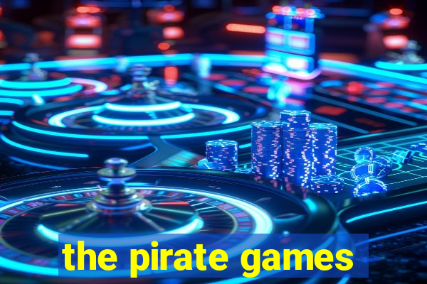 the pirate games