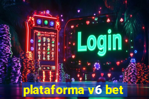 plataforma v6 bet