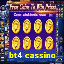 bt4 cassino