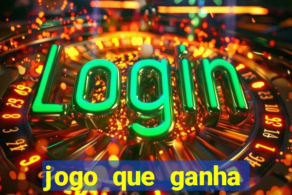 jogo que ganha dinheiro online