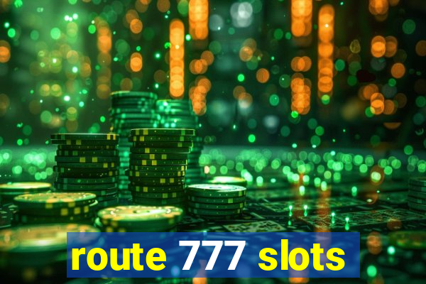 route 777 slots