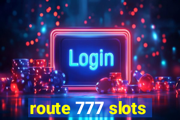 route 777 slots