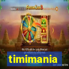 timimania