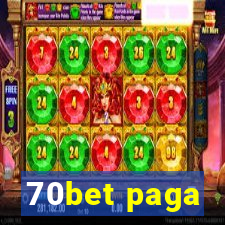 70bet paga