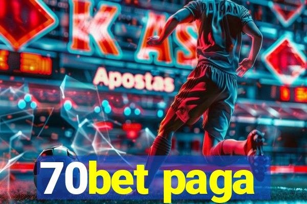 70bet paga