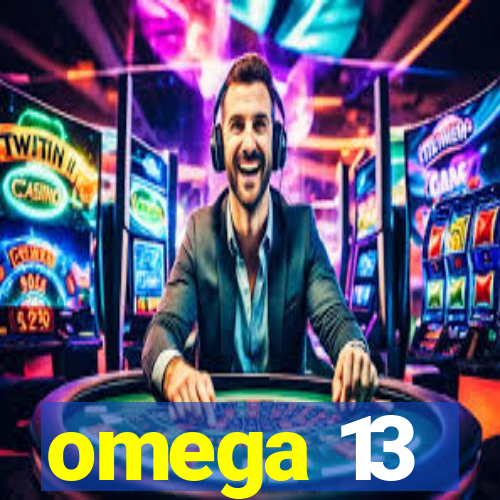 omega 13