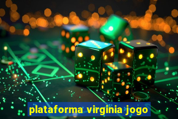 plataforma virginia jogo