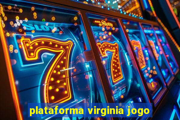 plataforma virginia jogo