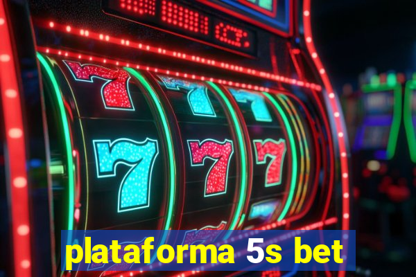 plataforma 5s bet