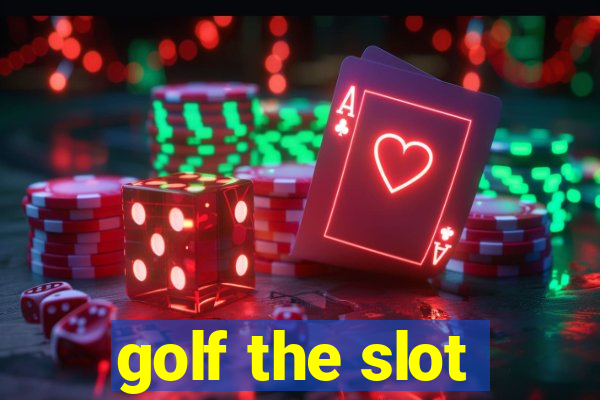 golf the slot