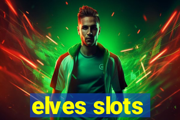 elves slots