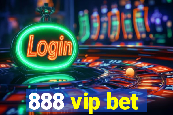 888 vip bet