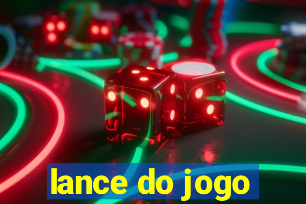 lance do jogo