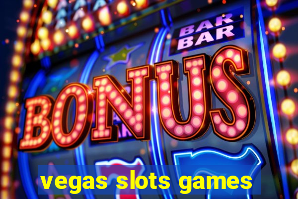 vegas slots games