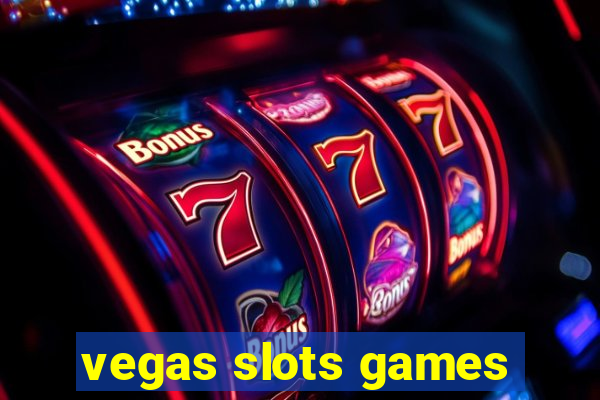 vegas slots games