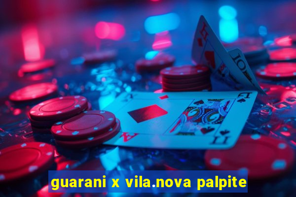 guarani x vila.nova palpite