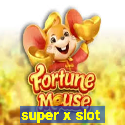 super x slot