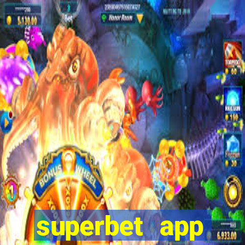 superbet app download apk