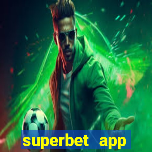 superbet app download apk