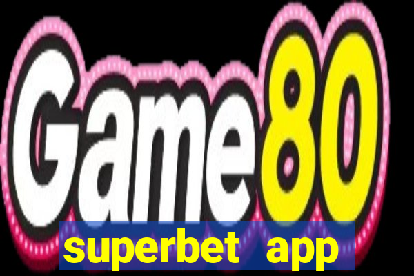 superbet app download apk