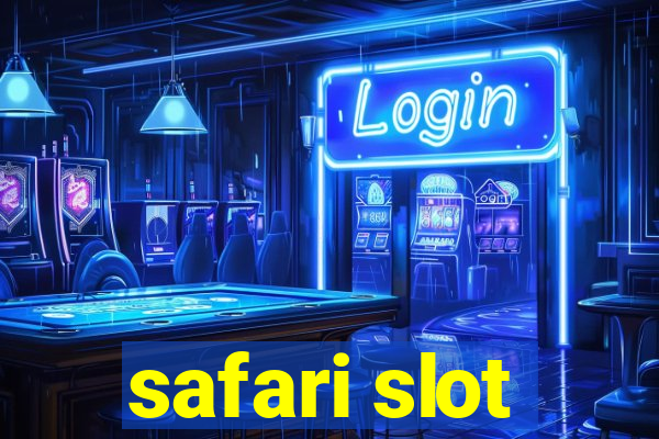 safari slot