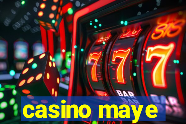 casino maye