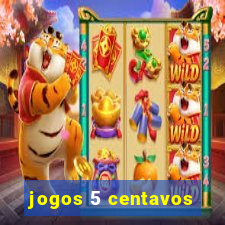 jogos 5 centavos