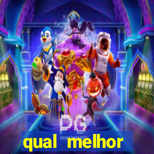 qual melhor plataforma para jogar