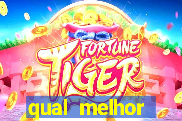 qual melhor plataforma para jogar