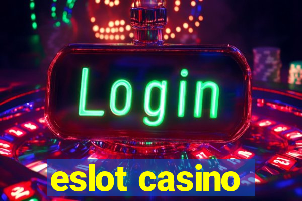 eslot casino