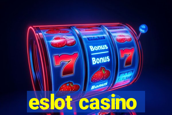 eslot casino