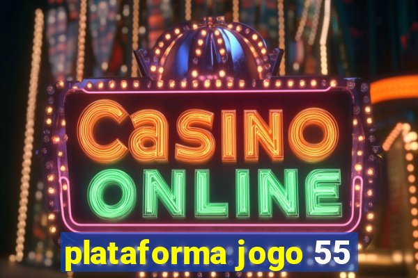 plataforma jogo 55