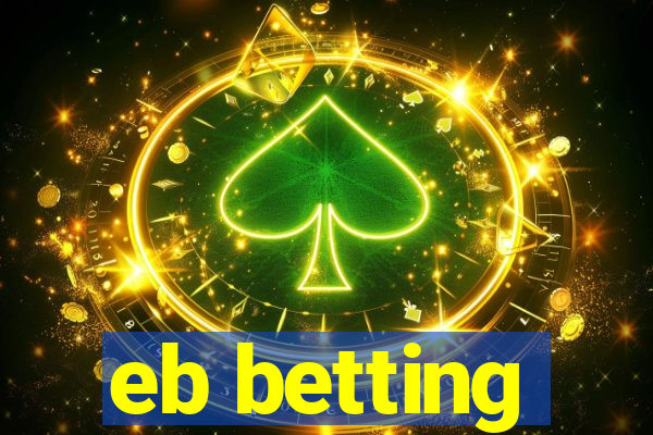 eb betting