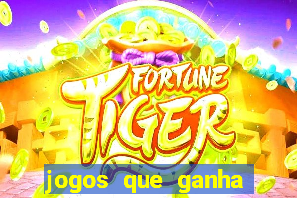 jogos que ganha dinheiro sem apostar